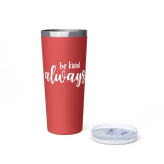 "Be Kind Always" Tumbler