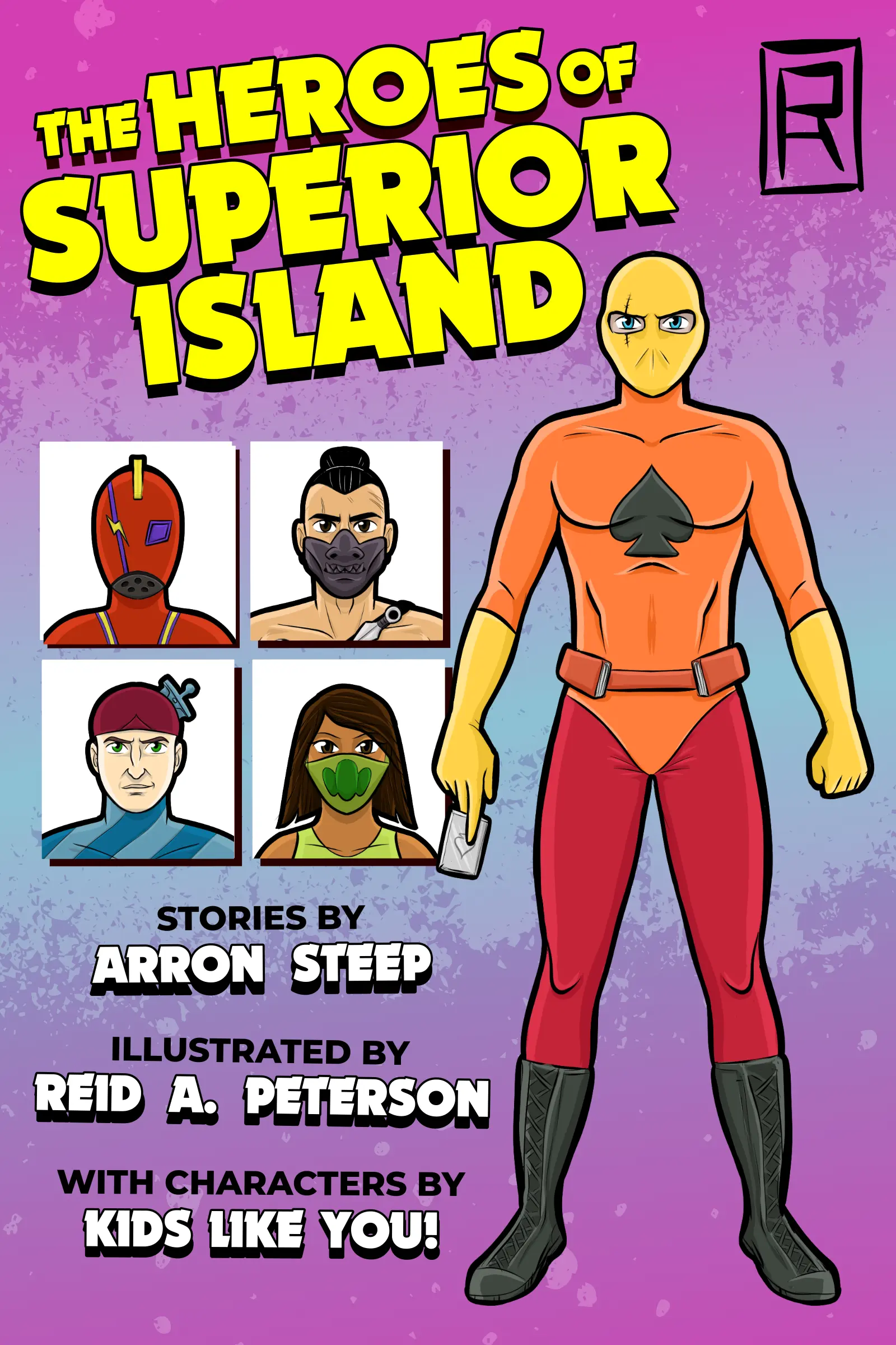 Book cover titled "The Heroes of Superior Island" with stories by Arron Steep and illustrated by Reid A. Peterson. Features a comic book style illustration of a superhero in an orange suit with a spade emblem, surrounded by inset character portraits on a pink background.